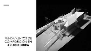 FUNDAMENTOS DE COMPOSICIÓN EN ARQUITECTURA [upl. by Zysk]