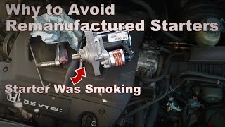 STARTER FAIL  Should You Buy New Or Remanufactured Starters [upl. by Atinaujnas]