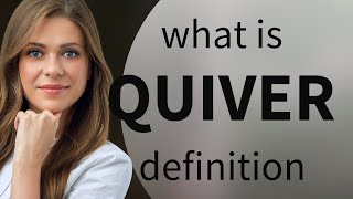 Quiver — what is QUIVER definition [upl. by Lemay]