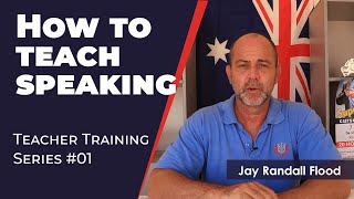 How to teach speaking  Teacher Training video [upl. by Eelanaj]