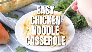 How to make EASY CHICKEN NOODLE CASSEROLE [upl. by Gagnon]