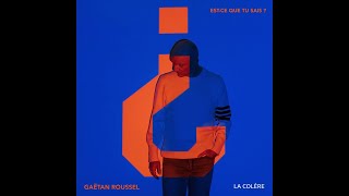 Gaëtan Roussel  La colère Audio Officiel [upl. by Omiseno]