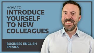 How To Introduce Yourself To New Colleagues  Business English Emails [upl. by Holsworth]