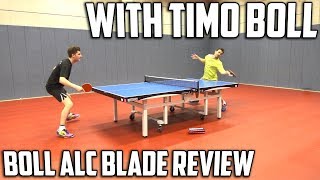 Butterfly Timo Boll ALC Blade Review  Featuring Timo Boll [upl. by Strephonn]