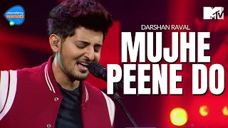 Mujhe Peene Do  Darshan Raval  Unacademy Unwind With MTV [upl. by Brynna]