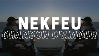 NEKFEU  CHANSON DAMOUR CLIP LYRICS [upl. by Ettenav]