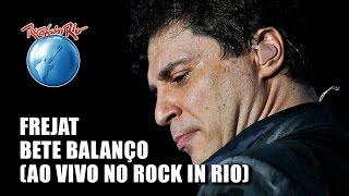 Frejat  Bete Balanço Ao Vivo no Rock in Rio [upl. by Derzon]