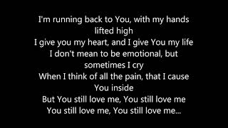 Tasha Cobbs  You Still Love Me With Lyrics [upl. by Chapell408]