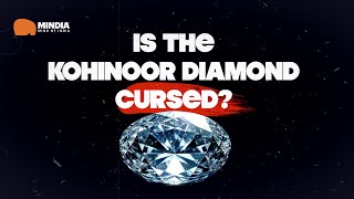 Is The Kohinoor Diamond Cursed [upl. by Eillen]