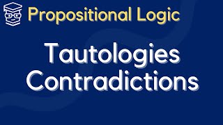 Propositional Logic Tautologies Contradictions and Contingencies [upl. by Shepley]