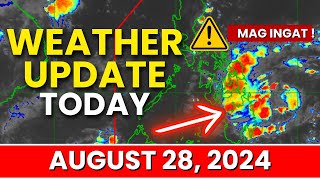 Weather Update Today August 28 2024  PAGASA Weather Update Today [upl. by Anthe641]