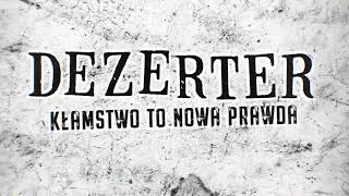 Dezerter  Kłamstwo to nowa prawda official lyrics video [upl. by Atiz673]