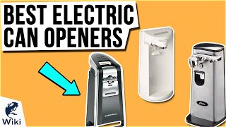 10 Best Electric Can Openers 2020 [upl. by Holsworth11]