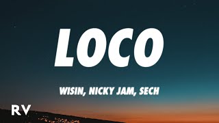 Wisin Nicky Jam Sech  Loco LetraLyrics ft Los Legendarios [upl. by Ihcalam]