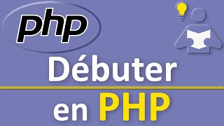 Débuter la programmation WEB en PHP [upl. by Tedman]