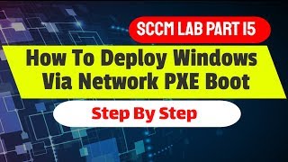 How to Deploy Windows using PXE Boot in SCCM  Operating System Deployment Step By Step [upl. by Valley779]