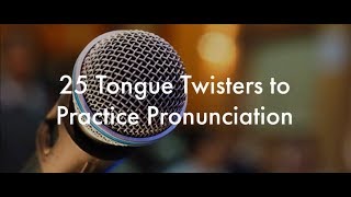 25 English Tongue Twisters Practice to Improve Pronunciation [upl. by Aneles]