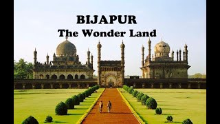 Bijapur  The Wonder Land  A Documentary on Bijapur City [upl. by Airamanna646]