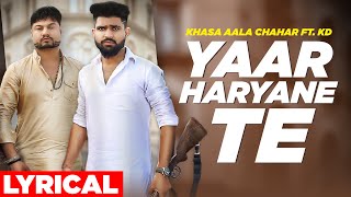 Yaar Haryane Te Lyrical Video  Khasa Aala Chahar ft KD  Haryanvi Songs  Speed Records [upl. by Cooper]