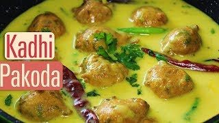 Punjabi Kadhi Pakora Recipe  Easy Besan Pakora Kadhi  Kanaks Kitchen [upl. by Ermentrude]