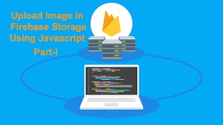 Upload amp Retrieve Image on Firebase Storage  English [upl. by Eecats]