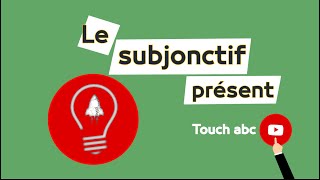 Le subjonctif présent [upl. by Critchfield]