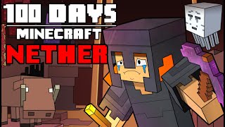 100 Days  Minecraft Nether [upl. by Purington38]