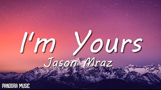 Jason Mraz  Im Yours Lyrics [upl. by Nishi]