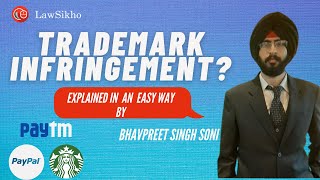 What is trademark infringement  With examples  Bhavpreet Singh Soni  LawSikho [upl. by Winou]