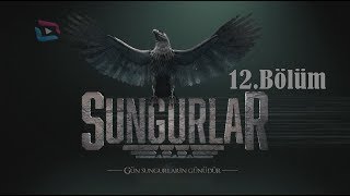 SUNGURLAR  Bölüm 12 [upl. by Lirba]