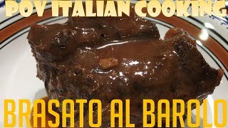 Brasato Al Barolo POV Italian Cooking Episode 115 [upl. by Lucy]