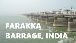 Farakka Barrage India I Barrage on Ganga I Farakka Barrage [upl. by Ynamad940]