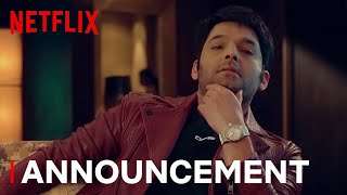 KapilSharmaK9s Very Official Announcement  Netflix India [upl. by Ranilopa]