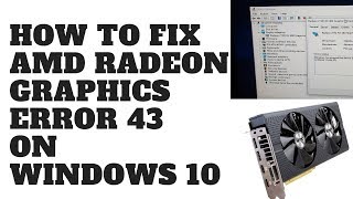 How to Fix AMD Radeon Graphics Error 43 on Windows 10 [upl. by Follansbee]