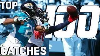 Top 100 Catches of the 2018 Season  NFL Highlights [upl. by Pride]