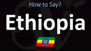 How to Pronounce Ethiopia CORRECTLY [upl. by Amend196]