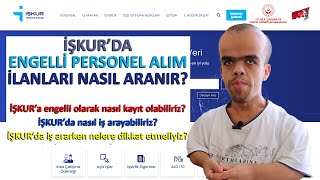 İŞKUR Engelli Personel Alım İlanları Nasıl Aranır [upl. by Resiak437]