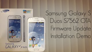 Galaxy S Duos S7562 OTA Firmware Update Installation Demo [upl. by Bobine]