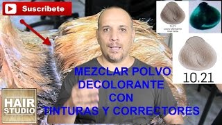 Mezclar Polvo Decolorante Con Tinturas y Correctores [upl. by Nnairb]