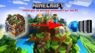 Héberger un serveur Minecraft moddé sur son PC Gratuitement TUTO FR [upl. by Suoivart466]