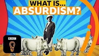 The philosophy of absurdism  What is the point of life  AZ of ISMs Episode 1  BBC Ideas [upl. by Culliton]