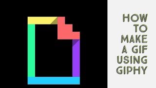 How to Make a GIF Using Giphy [upl. by Nylloh]