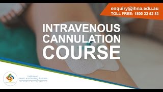 Institute of Health and Nursing Australia  IV Cannulation Procedure [upl. by Pohsib330]