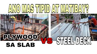 ANO MAS MAKAKATIPID AT MATIBAY STEEL DECK O CONVENTIONAL SLAB [upl. by Novi]