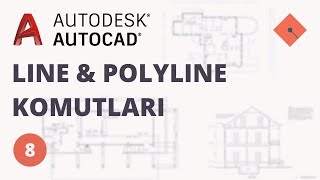 AutoCAD Dersleri 8  Line ve Polyline Komutları [upl. by Trygve496]