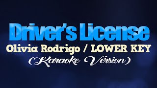 DRIVERS LICENSE  Olivia RodrigoLOWER KEY KARAOKE VERSION [upl. by Beora636]