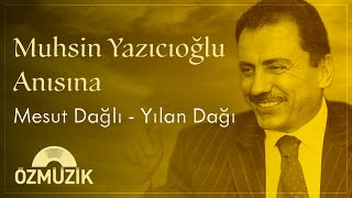 Mesut Dağlı  Yılan Dağına Kar Yağmış [upl. by Esiocnarf923]