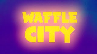 Waffle City lyric video  Parry Gripp [upl. by Aniez]