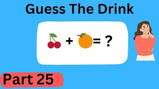 Guess The Drink Part 25 [upl. by Farro]