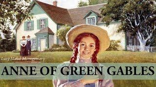 Anne Of Green Gables  Audiobook by Lucy Maud Montgomery [upl. by Atiuqihs]